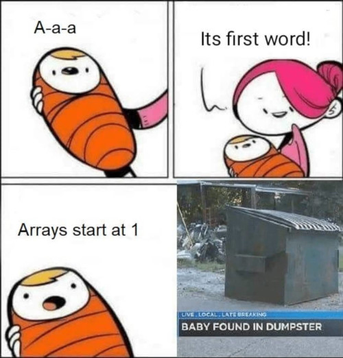 Arrays start at 1